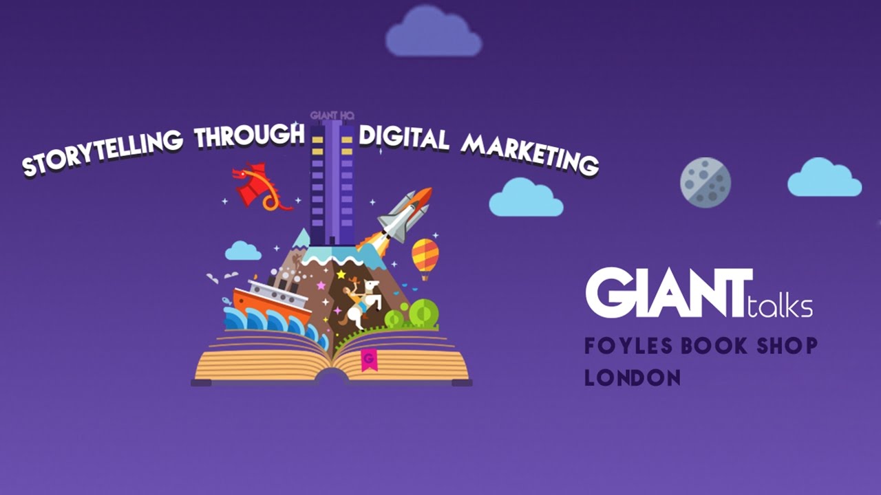 'Storytelling Through digital Marketing' - GIANTtalks - Foyles Book Shop