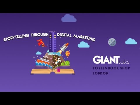 'Storytelling Through digital Marketing' - GIANTtalks - Foyles Book Shop